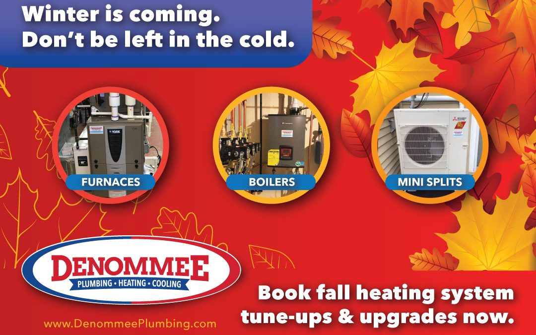 Book annual fall heating system tune-ups and upgrades