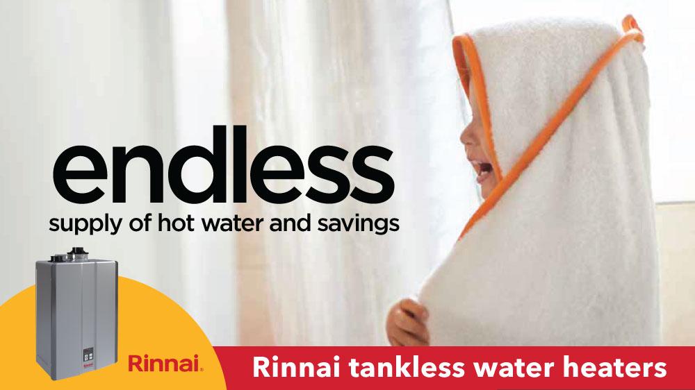 Endless hot water and savings Rinnai