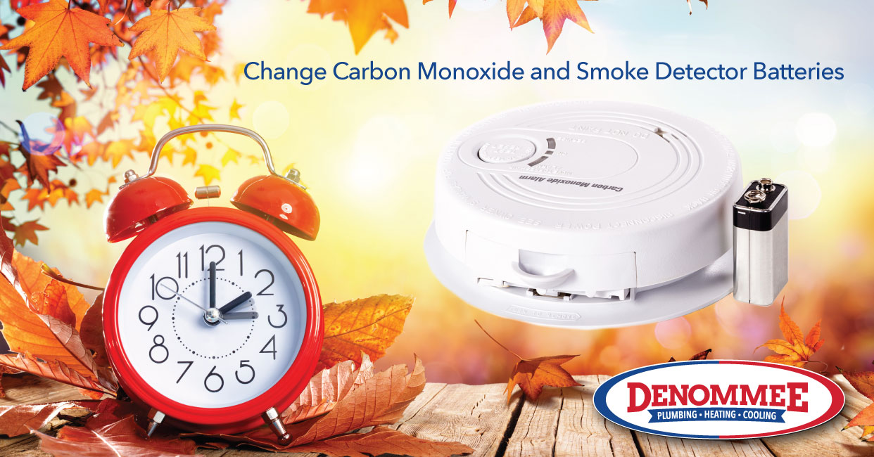 Check and Change Smoke and Carbon Monoxide Alarm Batteries.